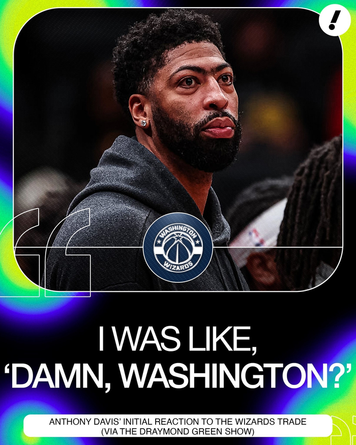 浓眉：华盛顿奇才的交易让我困惑 但球队潜力令